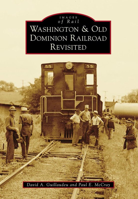 Images of Rail - Washington & Old Dominion Railroad Revisite ... - cover