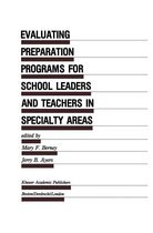 Evaluation in Education and Human Services 29 - Evaluating Preparation Programs for School Leaders and Teachers in Specialty Areas