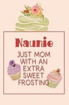 Naunie Just Mom with an Extra Sweet Frosting