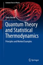 Graduate Texts in Physics - Quantum Theory and Statistical Thermodynamics