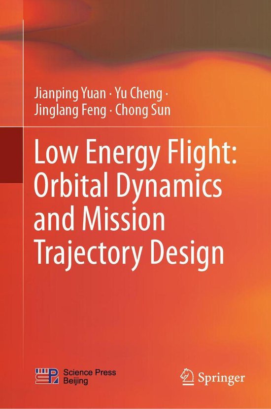 Low Energy Flight: Orbital Dynamics and Mission Trajectory D ... - cover