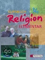 Kursbuch Religion Elementar 9/10. Schülerbuch. Für alle Länder außer Bayern und Saarland
