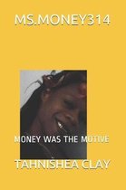 Ms.Money314