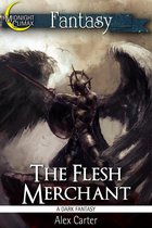 The Flesh Merchant (A Dark Fantasy)
