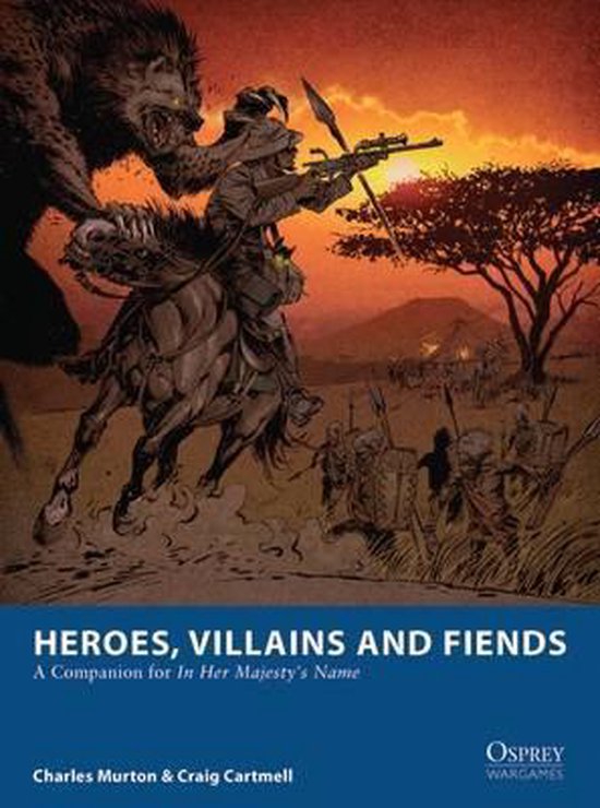 Osprey Wargames 3A Heroes Villains & Fie - cover