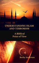 UNDERSTANDING ISLAM AND TERRORISM