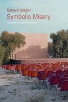 Symbolic Misery, Volume 1: The Hyperindustrial Epoch