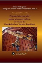 Popularisierung der Naturwissenschaften am Beispiel des Physikalischen Vereins Frankfurt.