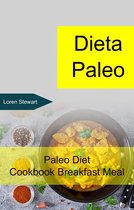 Dieta Paleo: Paleo Diet Cookbook Breakfast Meal
