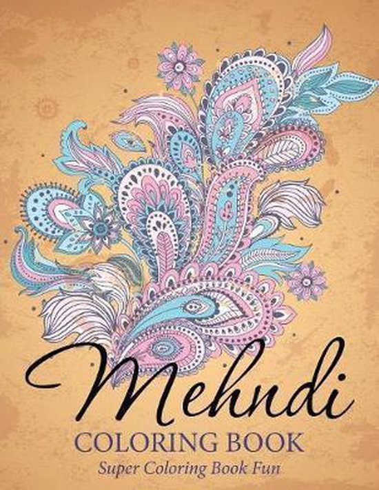 Mehndi Coloring Book, Speedy Publishing Llc 9781681457918 Boeken