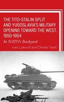 The Tito-Stalin Split and Yugoslavia's Military Opening Toward the West 1950-1954