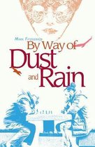 By Way of Dust and Rain