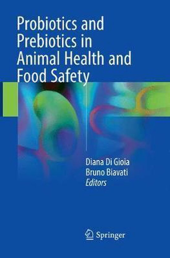 Probiotics and Prebiotics in Animal Health and Food Safety - cover