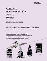 Highway/Railroad Accident Report: Collision of Northeast Illinois Regional Commuter Railroad Corporation Train and Transportation Joint Agreement School District 47/155 School Bus at Railroad