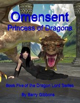 The Dragon Lord 5 - Omensent: Princess of Dragons