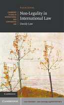 Cambridge Studies in International and Comparative Law 96 -  Non-Legality in International Law