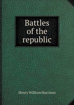 Battles of the republic