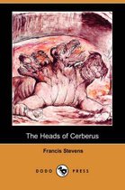 The Heads of Cerberus (Dodo Press)