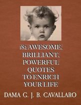 Powerful Quotes to Enrich Your Life 182 Awesome, Brilliant