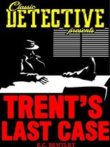 Classic Detective Presents - Trent's Last Case