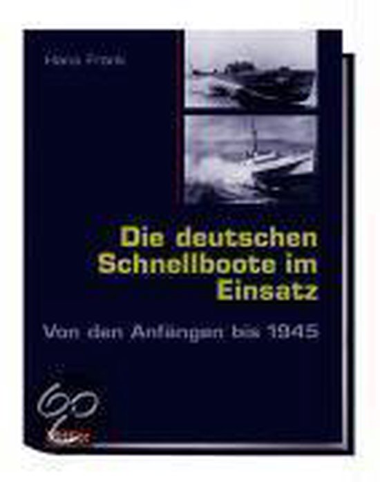 Frank, H: Deutsche Schnellboote im Einsatz