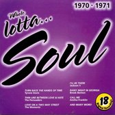 Whole Lotta Soul 1970-1971