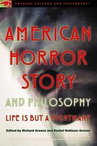 Popular Culture and Philosophy - American Horror Story and Philosophy