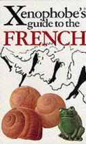 Xenophobe's Guide To The French