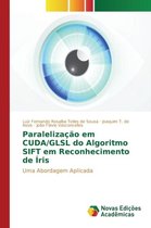 Paralelização em CUDA/GLSL do Algoritmo SIFT em Reconhecimento de Íris