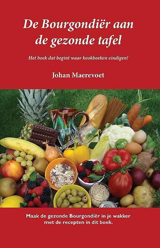 De Bourgondiër aan de gezonde tafel