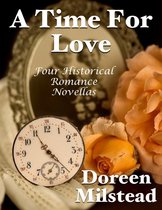 A Time for Love: Four Historical Romance Novellas