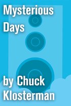 Chuck Klosterman on Pop - Mysterious Days