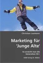 Marketing für 'Junge Alte'