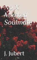 No X Marked Soulmate