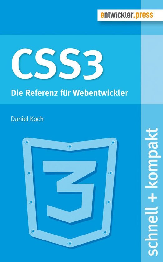 schnell + kompakt 57 - CSS3 (ebook), Daniel Koch | 9783868026580 ...