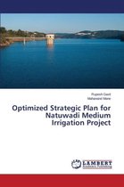 Optimized Strategic Plan for Natuwadi Medium Irrigation Project