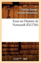 Histoire- Essai Sur l'Histoire de Normandi (�d.1766)