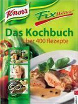 Knorr Fixibilität. Das Kochbuch