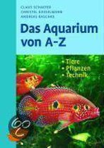 Das Aquarium Von A - Z