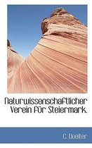 Naturwissenschaftlicher Verein Fur Steiermark.