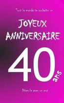 Joyeux Anniversaire - 40 ANS