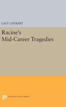 Racine`s Mid-Career Tragedies