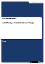 Data Mining - a search for knowledge
