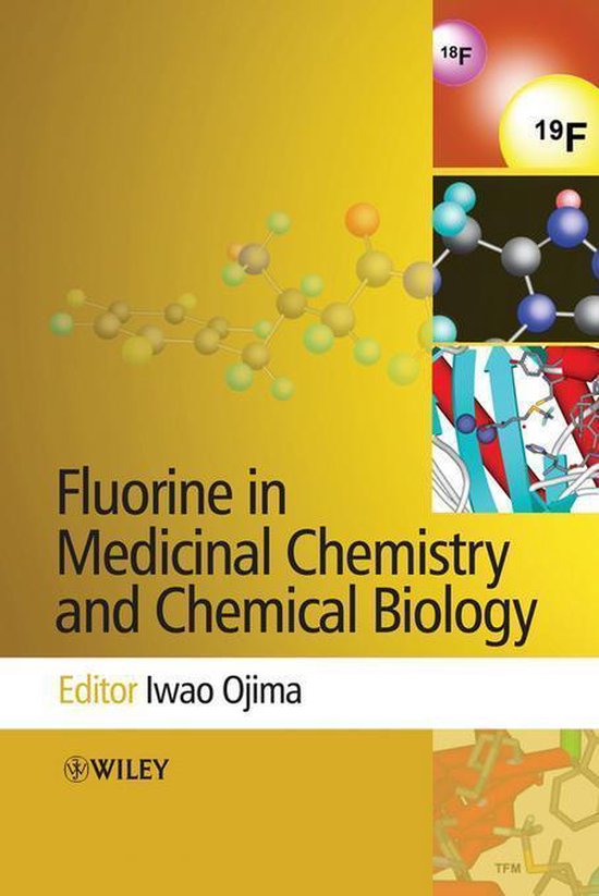Fluorine in Medicinal Chemistry and Chemical Biology (ebook), I Ojima