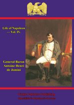 Life Of Napoleon - Life Of Napoleon — Vol. IV.