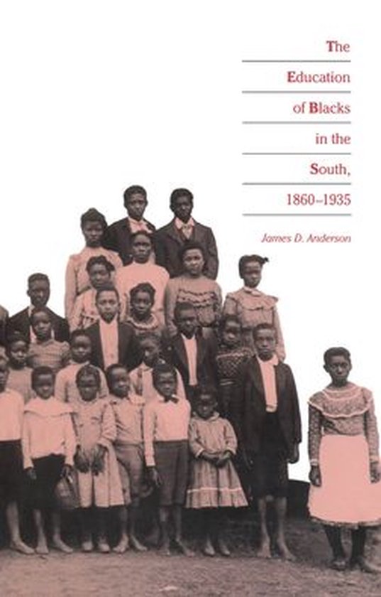 The Education of Blacks in the South, 1860-1935 - cover