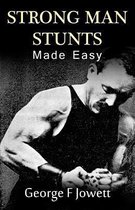 Strong Man Stunts Made Easy