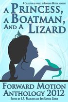 A Princess, a Boatman, and a Lizard (Forward Motion Anthology 2012)