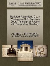 Markham Advertising Co. V. Washington U.S. Supreme Court Transcript of Record with Supporting Pleadings