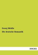 Die Deutsche Romantik